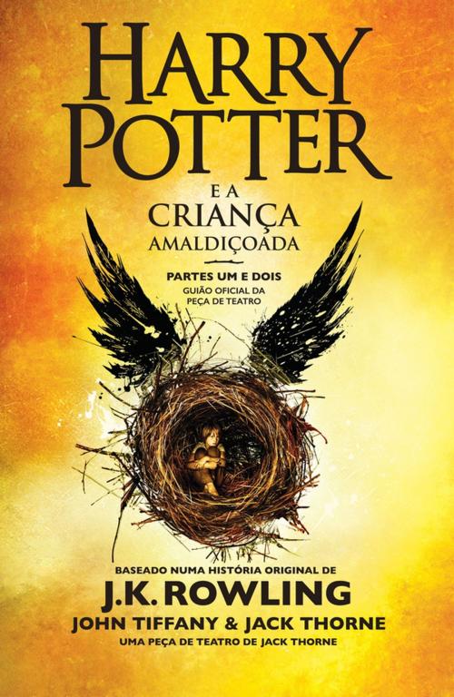 Cover of the book Harry Potter e a Criança Amaldiçoada - Partes Um e Dois by J.K. Rowling, John Tiffany, Jack Thorne, Pottermore Publishing