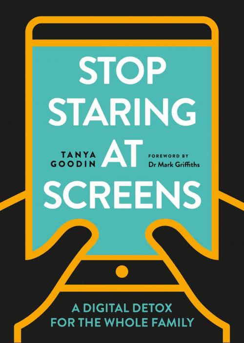 Cover of the book Stop Staring at Screens by Tanya Goodin, Octopus Books