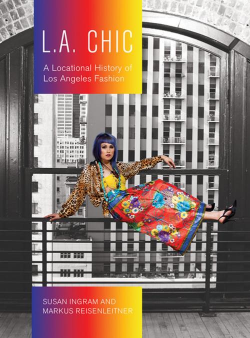Cover of the book L.A. Chic by Susan Ingram, Marcus Reisenleitner, Intellect Books Ltd