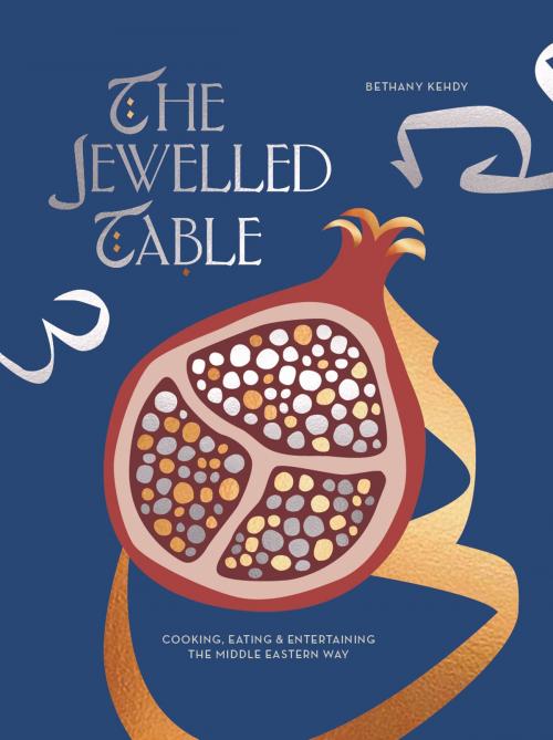 Cover of the book The Jewelled Table by Bethany Kehdy, Hardie Grant (UK)