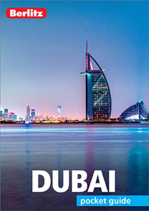 Cover of the book Berlitz Pocket Guide Dubai (Travel Guide eBook) by Berlitz/Berlitz Publishing, Apa Publications