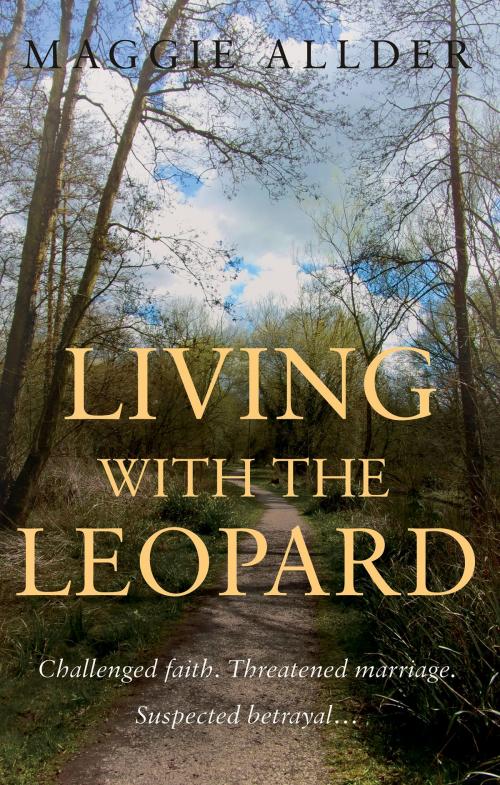 Cover of the book Living with the Leopard by Maggie Allder, Troubador Publishing Ltd