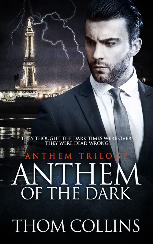 Cover of the book Anthem of the Dark by Thom Collins, Totally Entwined Group Ltd
