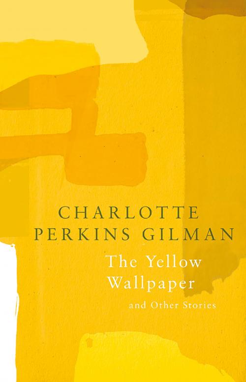 Cover of the book The Yellow Wallpaper by Charlotte Perkins Gilman, Legend Times Group