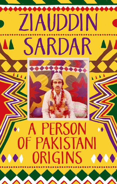 Cover of the book A Person of Pakistani Origins by Ziauddin Sardar, Hurst