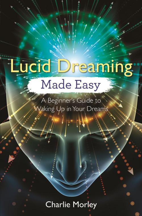 Cover of the book Lucid Dreaming Made Easy by Charlie Morley, Hay House