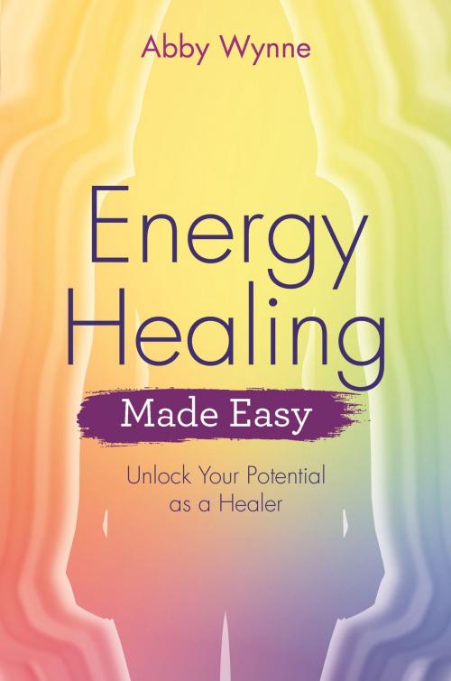 Cover of the book Energy Healing Made Easy by Abby Wynne, Hay House