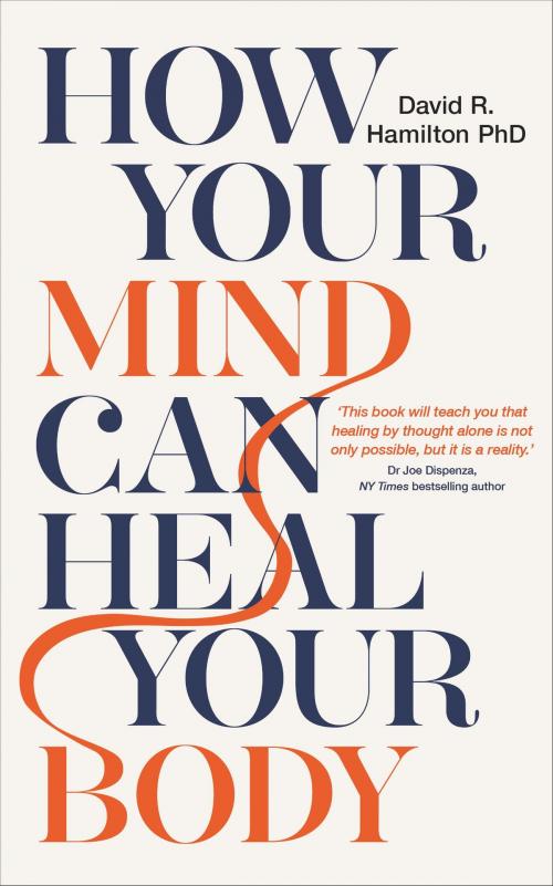 Cover of the book How Your Mind Can Heal Your Body by David R. Hamilton, Ph.D., Hay House