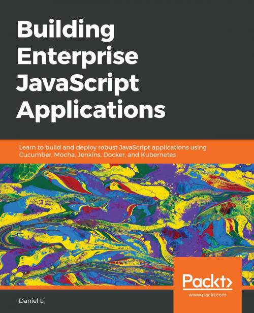 Cover of the book Building Enterprise JavaScript Applications by Daniel Li, Packt Publishing