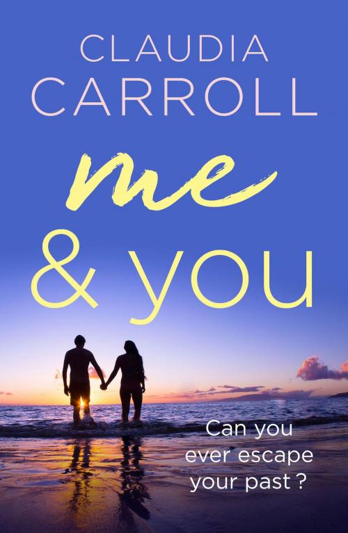 Cover of the book Me & You by Claudia Carroll, Head of Zeus