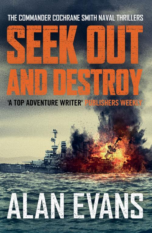 Cover of the book Seek Out and Destroy by Alan Evans, Canelo