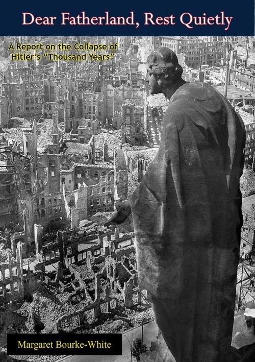 Cover of the book “Dear Fatherland, Rest Quietly” by Margaret Bourke-White, Arcole Publishing