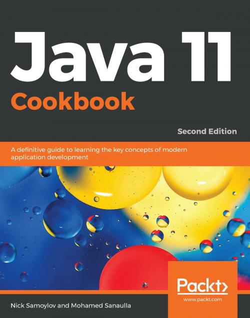 Cover of the book Java 11 Cookbook by Nick Samoylov, Mohamed Sanaulla, Packt Publishing