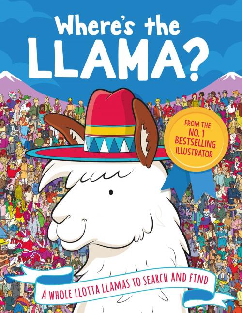 Cover of the book Where's the Llama? by Paul Moran, Gergely Forizs, John Batten, Adam Linley, Jorge Santillan, Michael O'Mara