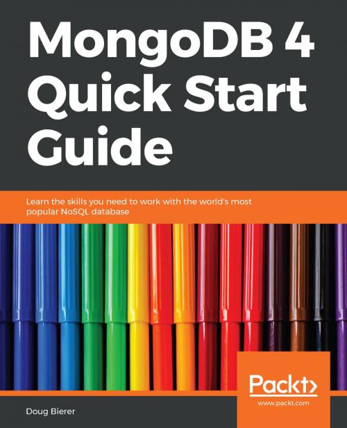 Cover of the book MongoDB 4 Quick Start Guide by Doug Bierer, Packt Publishing