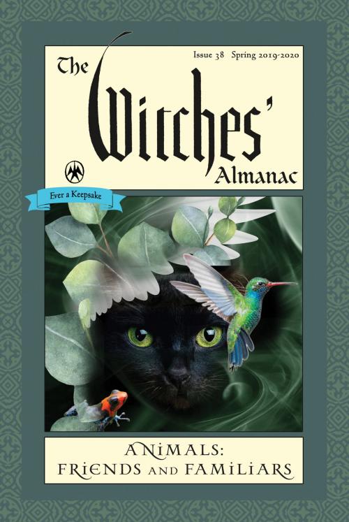 Cover of the book The Witches' Almanac: Issue 38, Spring 2019 to Spring 2020 by , The Witches' Almanac