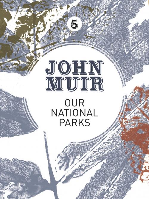 Cover of the book Our National Parks by John Muir, Vertebrate Publishing
