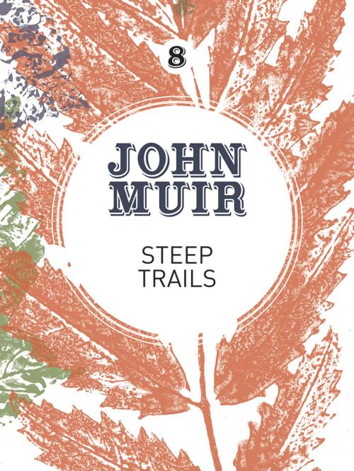 Cover of the book Steep Trails by John Muir, Vertebrate Publishing