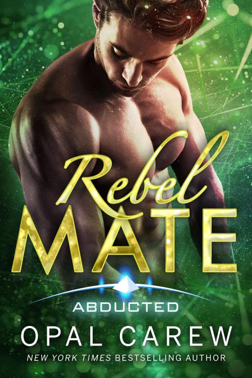 Cover of the book Rebel Mate by Opal Carew, Opal Carew