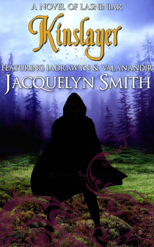Cover of the book Kinslayer (The World of Lasniniar Book 0.5) by Jacquelyn Smith, Jacquelyn Smith