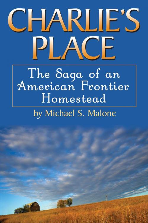 Cover of the book Charlie's Place by Michael S. Malone, History Publishing Company LLC