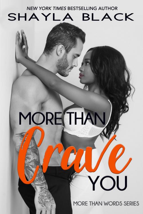 Cover of the book More Than Crave You by Shayla Black, Shelley Bradley LLC