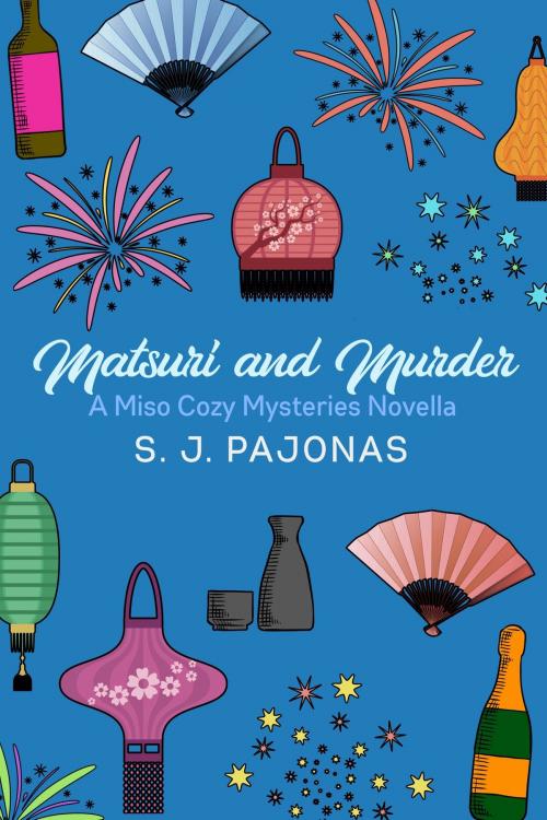 Cover of the book Matsuri and Murder by S. J. Pajonas, Onigiri Press