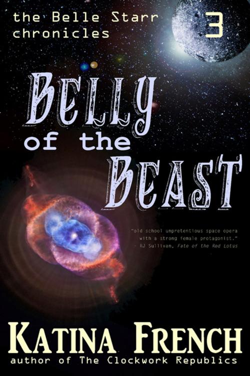 Cover of the book Belle Starr 3: Belly of the Beast by Katina French, Per Bastet Publications