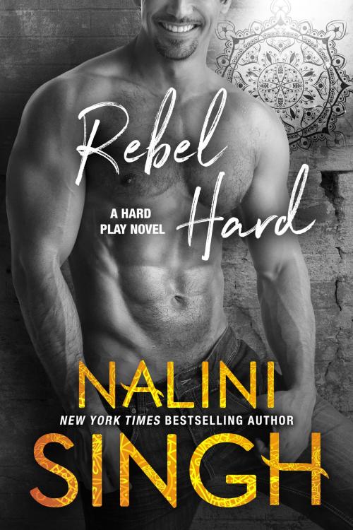 Cover of the book Rebel Hard by Nalini Singh, TKA Distribution