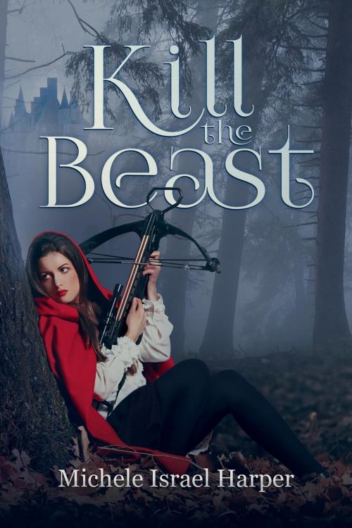 Cover of the book Kill the Beast by Michele Israel Harper, Love2ReadLove2Write Publishing, LLC