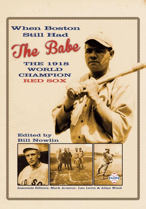 Cover of the book When Boston Still Had the Babe: The 1918 World Champion Red Sox by Society for American Baseball Research, Society for American Baseball Research