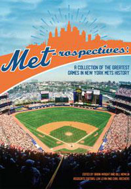Cover of the book Met-rospectives: A Collection of the Greatest Games in New York Mets History by Society for American Baseball Research, Society for American Baseball Research