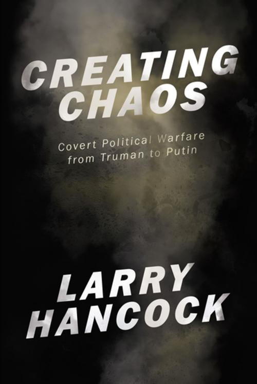 Cover of the book Creating Chaos by Larry Hancock, OR Books