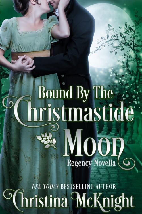 Cover of the book Bound By The Christmastide Moon by Christina McKnight, La Loma Elite Publishing