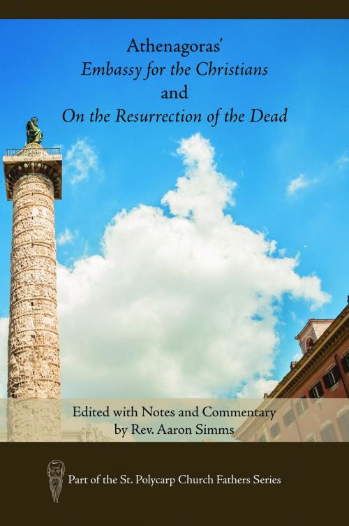 Cover of the book Athenagoras' Embassy for the Christians and On the Resurrection of the Dead by , St. Polycarp Publishing House