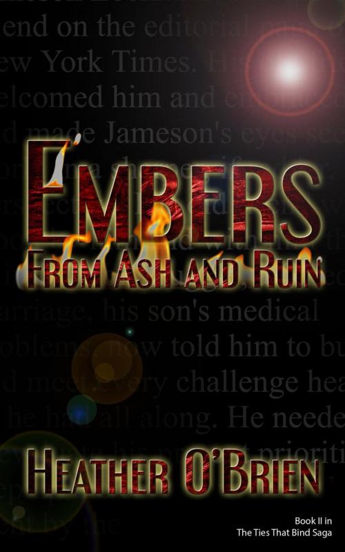 Cover of the book Embers From Ash and Ruin by Heather O'Brien, thewordverve inc