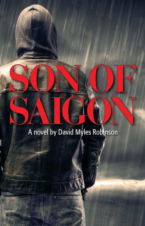 Cover of the book Son of Saigon by David Myles Robinson, Terra Nova Books