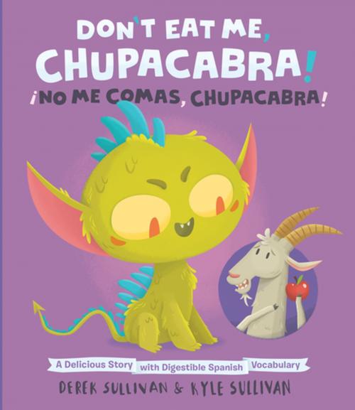 Cover of the book Don't Eat Me, Chupacabra! / ¡No Me Comas, Chupacabra! by Kyle Sullivan, Hazy Dell Press