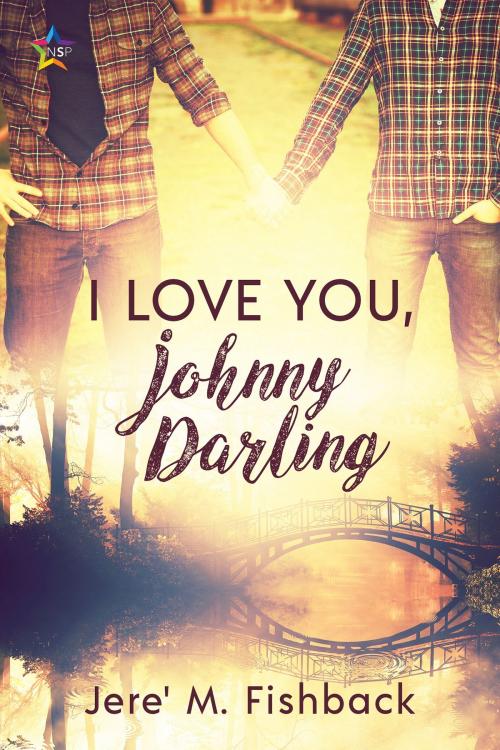 Cover of the book I Love You, Johnny Darling by Jere' M Fishback, Nine Star Press