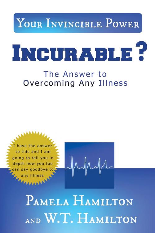 Cover of the book INCURABLE ? by PAMELA HAMILTON, W.T. HAMILTON, Toplink Publishing, LLC
