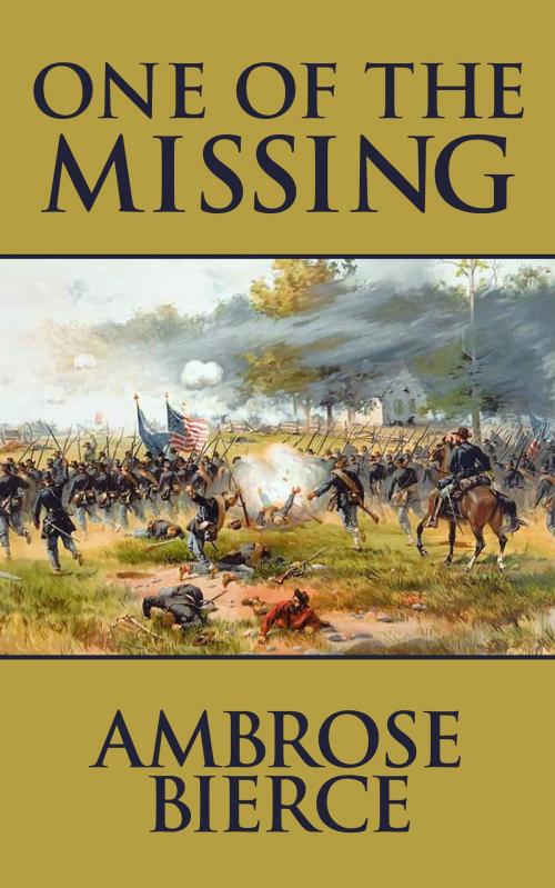 Cover of the book One of the Missing by Ambrose Gwinnett Bierce, Dreamscape Media