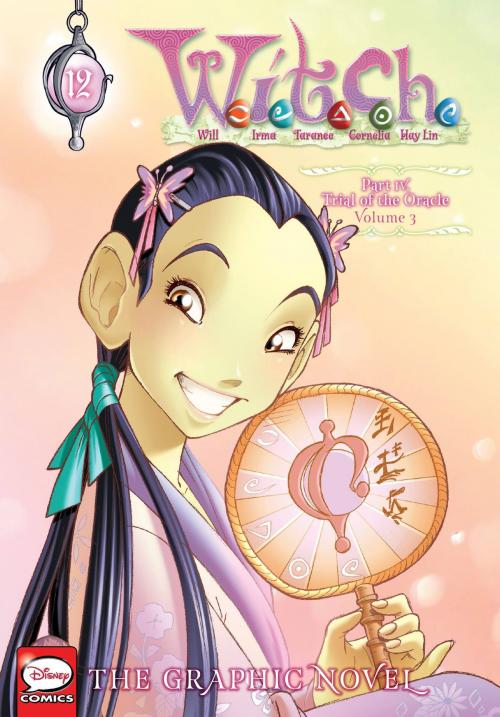 Cover of the book W.I.T.C.H.: The Graphic Novel, Part IV. Trial of the Oracle, Vol. 3 by Disney, Yen Press