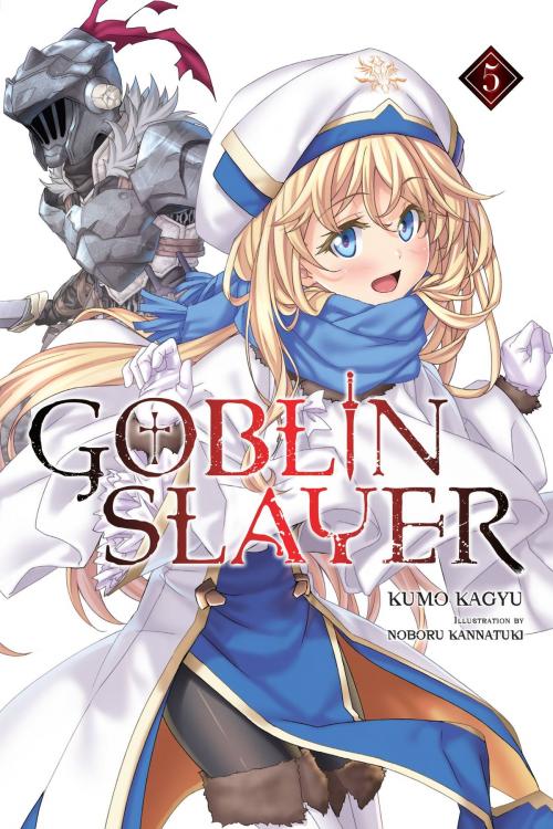 Cover of the book Goblin Slayer, Vol. 5 (light novel) by Kumo Kagyu, Noboru Kannatuki, Yen Press