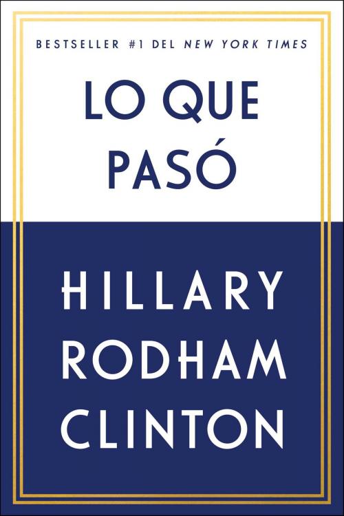 Cover of the book Lo que pasó by Hillary Rodham Clinton, Simon & Schuster