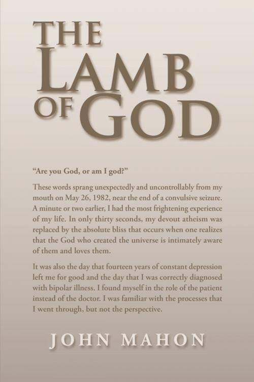 Cover of the book The Lamb of God by John Mahon, Xlibris US