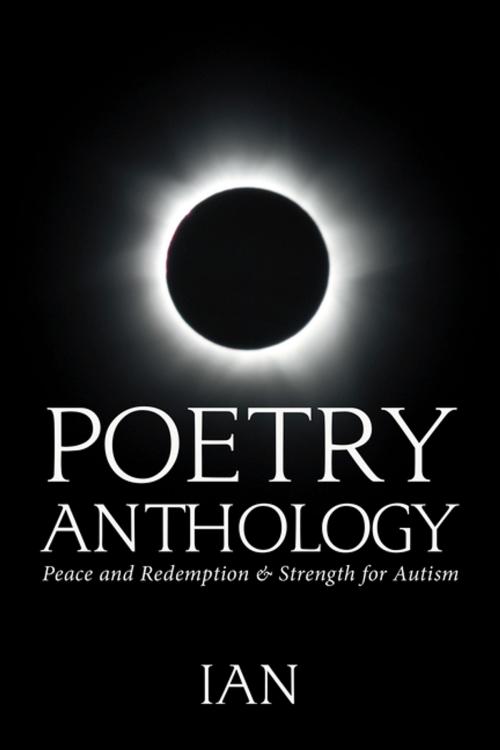 Cover of the book Poetry Anthology by Ian, Xlibris US