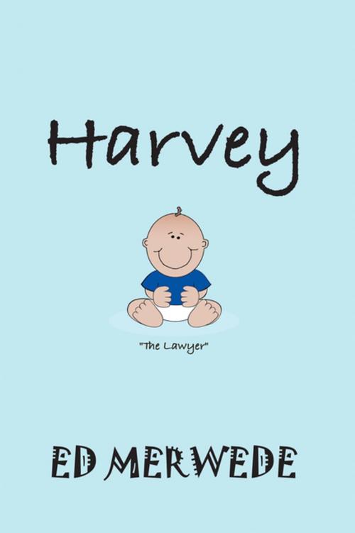 Cover of the book Harvey by Ed Merwede, Xlibris US
