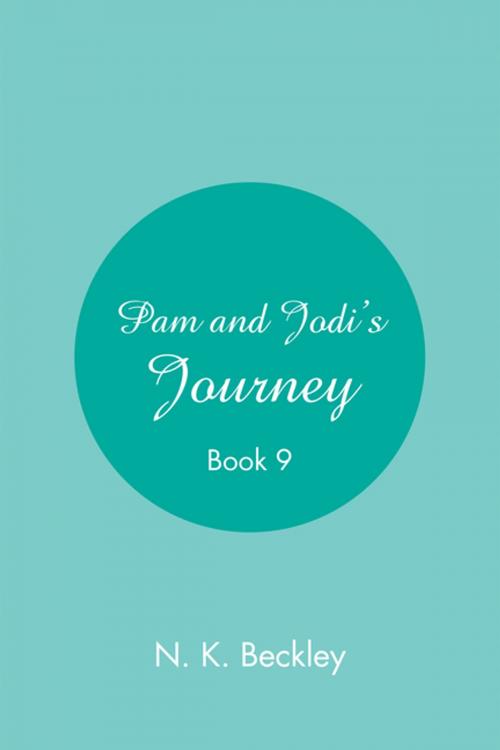 Cover of the book Pam and Jodi’s Journey by N.K. Beckley, Xlibris US