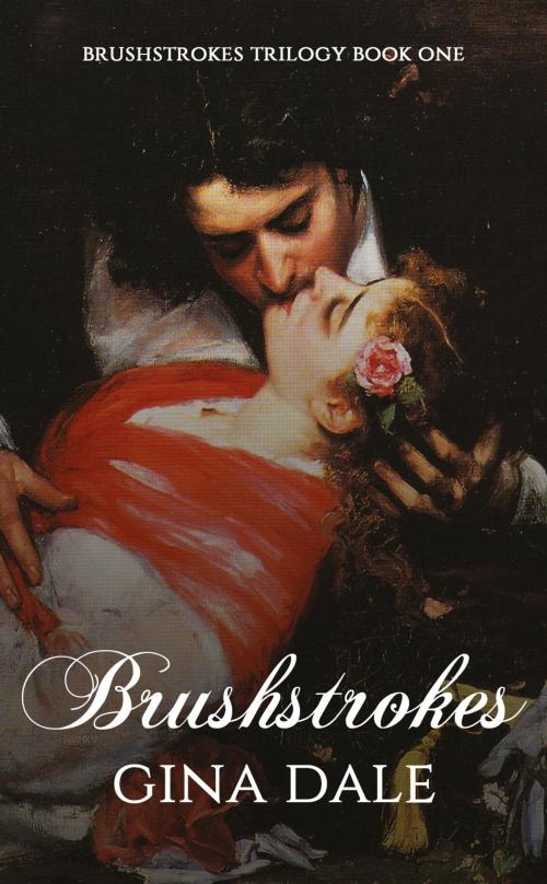 Cover of the book Brushstrokes by Gina Dale, Gina Dale publishing