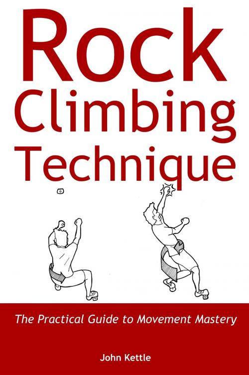 Cover of the book Rock Climbing Technique by John Kettle, John Kettle